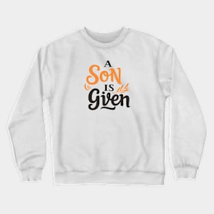 A son is given Crewneck Sweatshirt